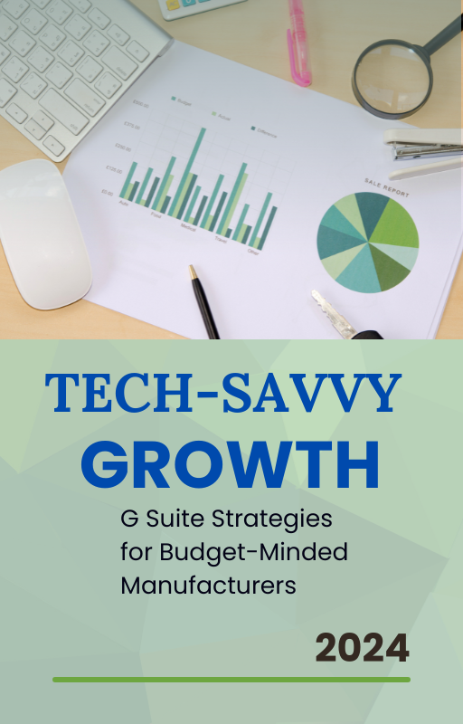 Tech-Savvy Growth G Suite Strategies for Budget-Minded Manufacturers